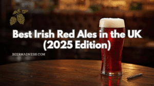 Best Irish Red Ales in the UK