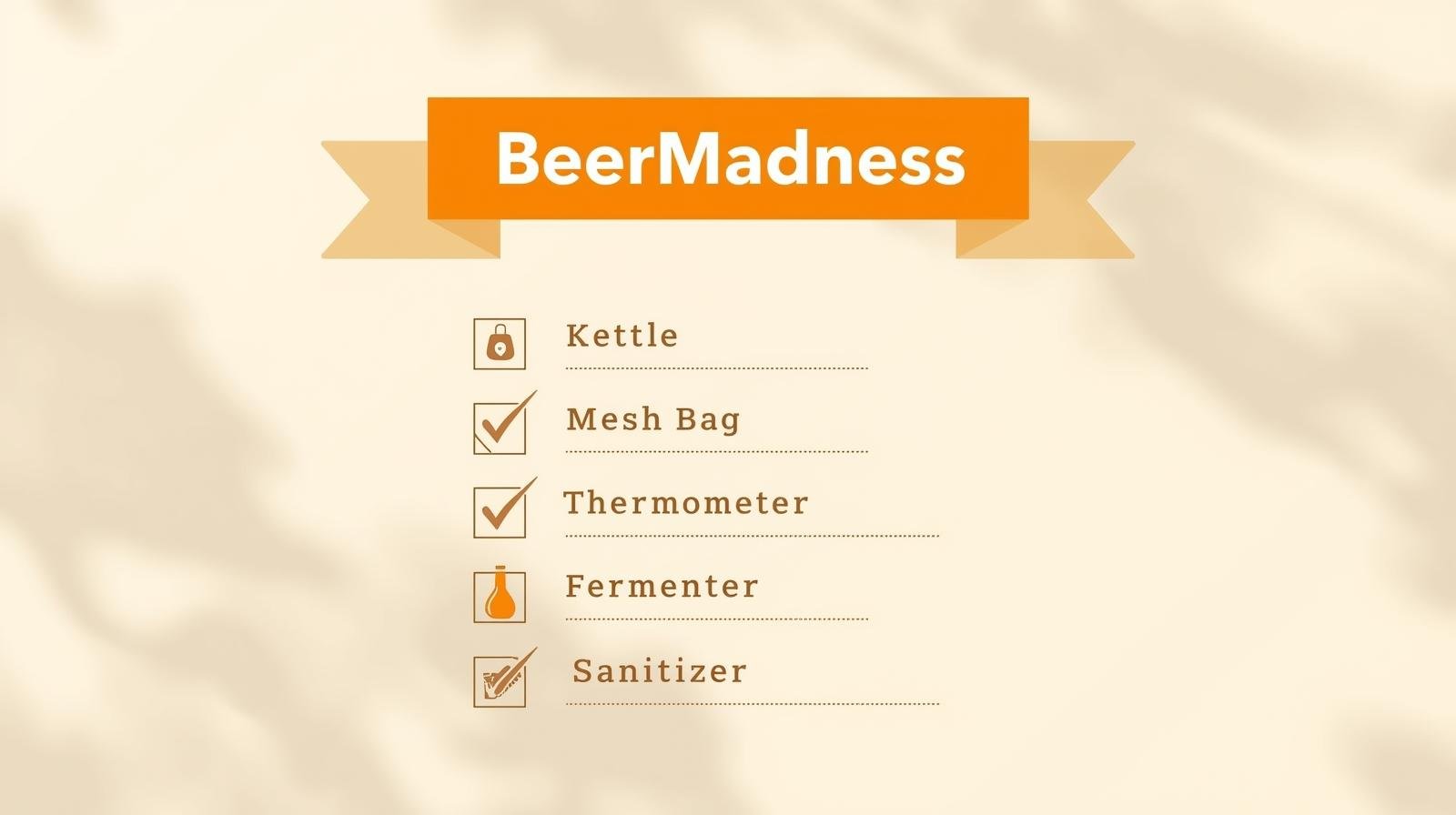 Clean checklist-style infographic with icons for each tool: -Kettle -Mesh Bag -Thermometer -Fermenter -Sanitizer